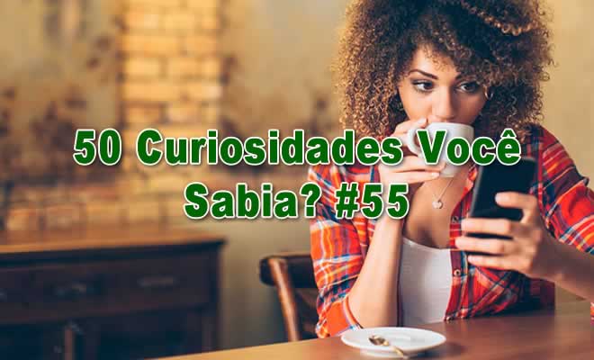 50 Curiosidades Você Sabia 55 Tediado