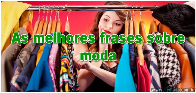 63 melhores frases sobre moda - outfit - Tediado